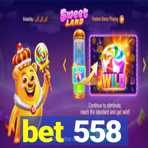 bet 558